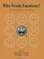 Who Needs Emotions?: The Brain Meets the Robot